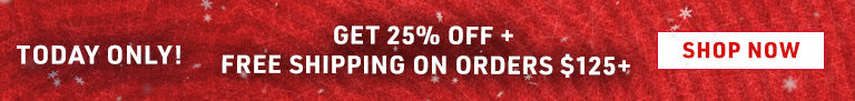 Get 25% Off & Free Shipping On Orders $125+ TODAY ONLY DON'T MISS THE BEST SALE OF THE SEASON SHOP NOW